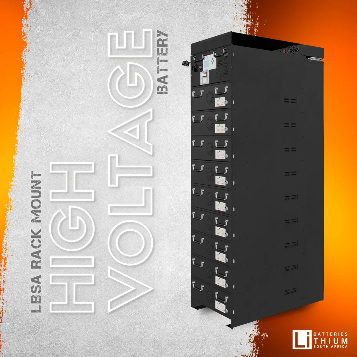 LBSA Rack Mount High Voltage Battery: Powerful. Precise. Prepared for Anything.